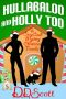 [A Cozy Cash Mystery 2.50] • Hullabaloo and Holly Too